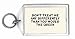 Don't Treat Me Any Differently Than You Would the Queen Keychain