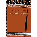 Der Pfeil Gottes: Roman