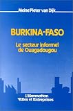 Burkina-Faso: Le secteur informel de Ouagadougou (Villes et entreprises) (French Edition)
