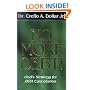No More Debt!: God's Strategy for Debt Cancellation