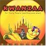KWANZAA for Young People (and Everyone else!)