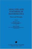 Analysis and Synthesis in Mathematics: History and Philosophy (Boston Studies in the Philosophy of Science)