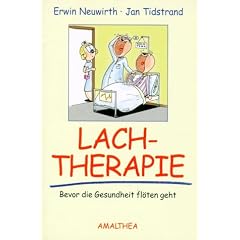 Lachtherapie. Bevor die Gesundheit fl�ten geht
