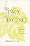 The Tao of Dying: A Guide to Caring