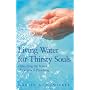 Living Water for Thirsty Souls: Unleashing the Power of Exegetical Preaching