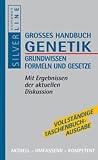 Grosses Handbuch Genetik: Grundwissen, Formeln und Gesetze