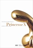Revue Editions du Centre Pompidou  / Les Carnets de l'atelier Brancusi : Princesse X, exposition, Galerie de l'atelier Brancusi, Paris, 17 novembre 1999-27 mars 2000