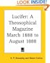 Lucifer: A Theosophical Magazine March 1888 to August 1888