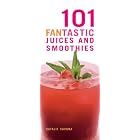 101 FANtastic Juices and Smoothies (101 Fantastic) by Natalie Savona