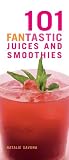 Books : 101 Fantastic Juices and Smoothies (101 Fantastic)