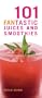 101 FANtastic Juices and Smoothies
