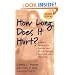 How Long Does It Hurt: A Guide to Recovering from Incest and Sexual Abuse for Teenagers, Their Friends, and Their Families