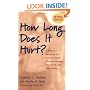 How Long Does It Hurt: A Guide to Recovering from Incest and Sexual Abuse for Teenagers, Their Friends, and Their Families