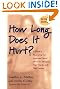 How Long Does It Hurt: A Guide to Recovering from Incest and Sexual Abuse for Teenagers, Their Friends, and Their Families