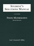 Student`s Solutions Manual to Accompany Finite Mathematics