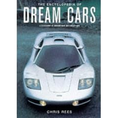 The Encyclopedia of Dream Cars: A Celebration of the Motor Car from 1975 to the Present Day