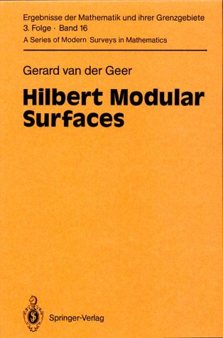 Hilbert Modular Surfaces (Ergebnisse Der Mathematik Und Ihrer Grenzgebiete 3 Folge)
