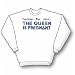 The Queen Is Pregnant - Pregnancy Crew Neck Sweatshirt