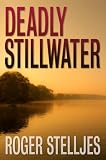 Deadly Stillwater - Thriller (McRyan Mystery Series #2)