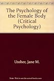 The psychology of the female body