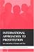 International Approaches to Prostitution: Law And Policy In Europe And Asia