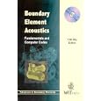 Boundary Element Acoustics: Fundamentals and Computer Codes by T. W. Wu