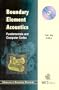 Boundary Element Acoustics: Fundamentals and Computer Codes (Advances in Boundary Elements)