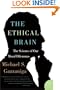 The Ethical Brain: The Science of Our Moral Dilemmas (P.S.)