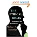The Ethical Brain: The Science of Our Moral Dilemmas (P.S.)