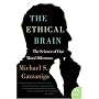 The Ethical Brain: The Science of Our Moral Dilemmas (P.S.)