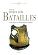 Batailles : Sc�nes de guerre de la Table ronde aux Tranch�es