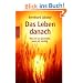 Das Leben danach: Was mit uns geschieht, wenn wir sterben