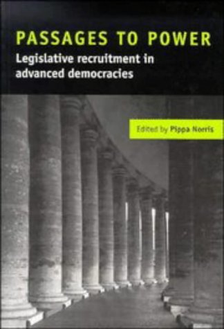 Passages to Power: Legislative Recruitment in 