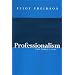 Professionalism, the Third Logic