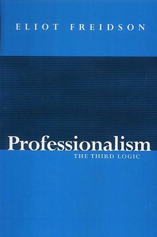 Professionalism, the Third Logic