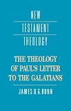 The Theology of Paul's Letter to the Galatians (New Testament Theology) (New Testament Theology)