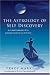 Search : The Astrology of Self-Discovery: An In-depth Exploration of the Potentials Revealed in Your Birth Chart