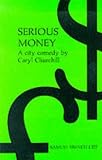 Serious Money (Acting Edition)