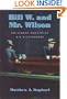 Bill W. and Mr. Wilson: The Legend and Life of A.A.'s Cofounder