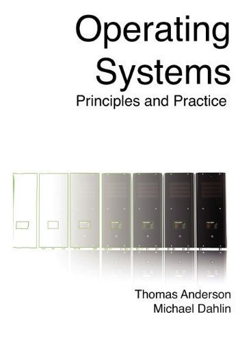 Operating Systems: Principles and Practice by Anderson, Thomas Published by Recursive books (2012) Paperback