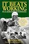 It Beats Working: My Thirty Five Years Inside Motor Racing