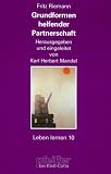 Grundformen helfender Partnerschaft (Leben Lernen 10) - Fritz Riemann