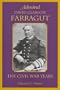 Admiral David Glasgow Farragut: The Civil War Years