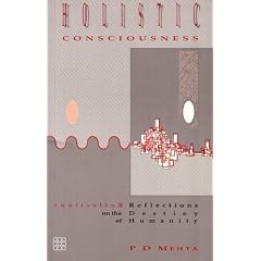 Holistic Consciousness: Reflections on the Destiny of Humanity