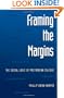 Framing the Margins: The Social Logic of Postmodern Culture