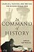 In Command of History: Churchill Fighting and Writing the Second World War