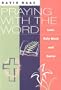 Praying with the Word: Lent, Holy Week, and Easter