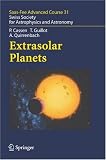 Extrasolar Planets: Saas Fee Advanced Course 31 (Saas-Fee Advanced Courses)