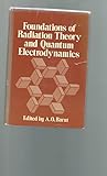 Foundations of radiation theory and quantum electrodynamics