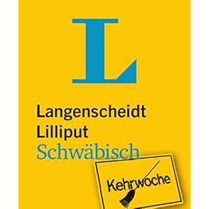 Langenscheidt Lilliput Schwäbisch: Schwäbisch-Hochdeutsch/Hochdeutsch-Schwäbisch (Langenscheidt D